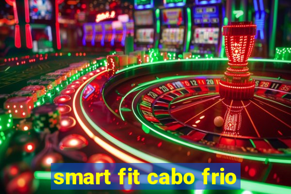 smart fit cabo frio